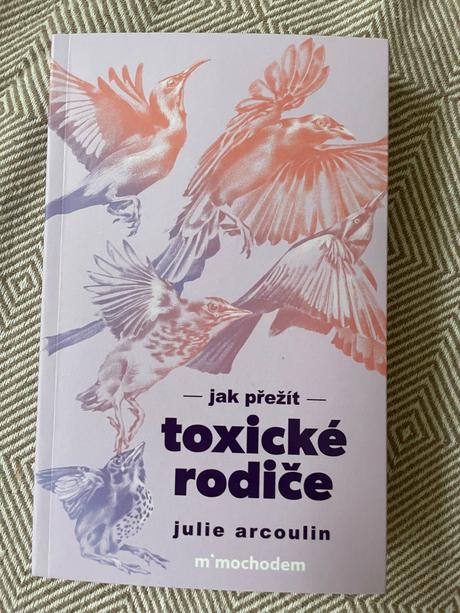 Jak přežít toxické rodiče - julie arcoulin, 