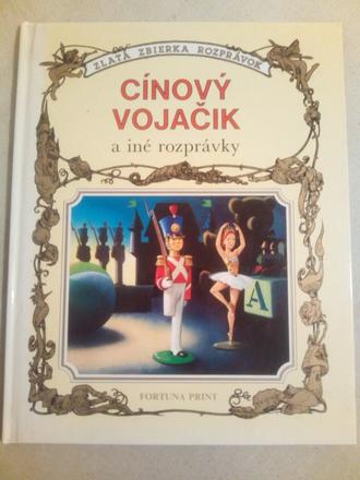 Zlatá zbierka rozprávok - cínovy vojačik,