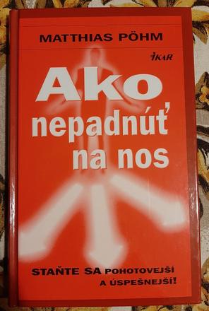 Ako nepadnúť na nos - matthias pohm,