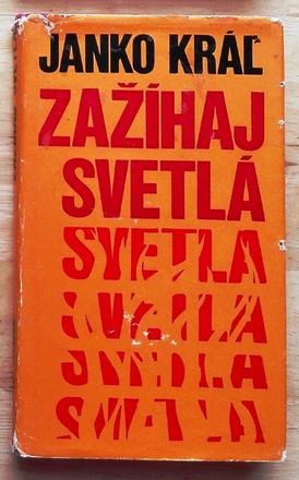 Zažíhaj svetlá , janko kráľ ,