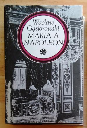 Maria a napoleon , waclaw gasiorowski ,