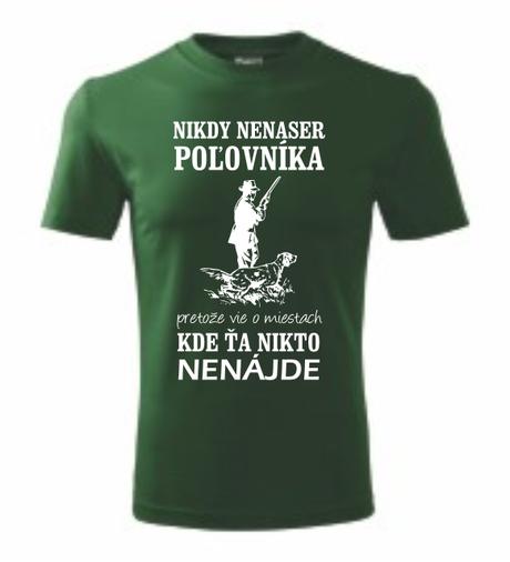 Nikdy nenas... poľovníka, l - xxxl