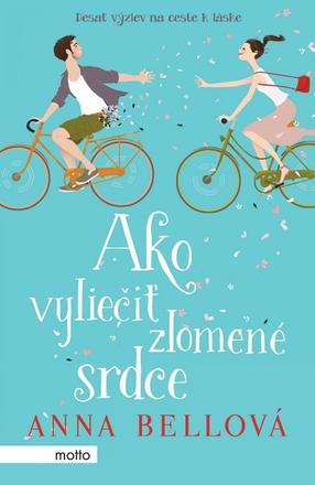 Anna bell - ako vyliečiť zlomené srdce,