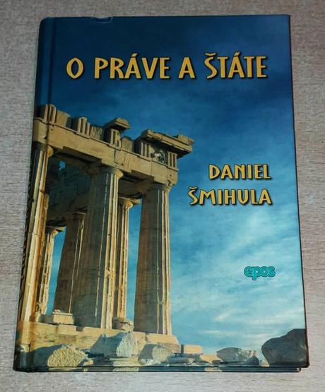 Daniel šmihula- o práve a štáte, 