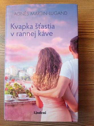 Kvapka šťastia v rannej káve - agnès martin lugand,
