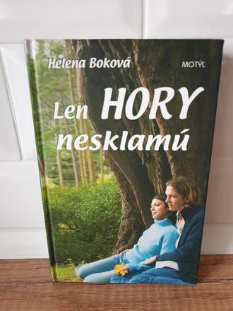 Helena boková - len hory nesklamú,