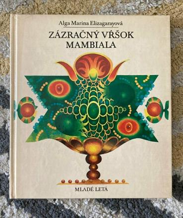 Zázračný vŕšok mambiala-prvé vyd.1979,