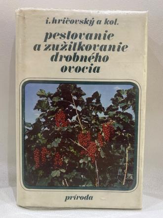 Kniha- pestovanie a zúžitkovanie drobného ovocia, 