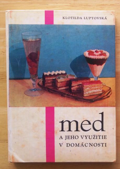 Med a jeho využitie v domácnosti, klotilda luptovs, 