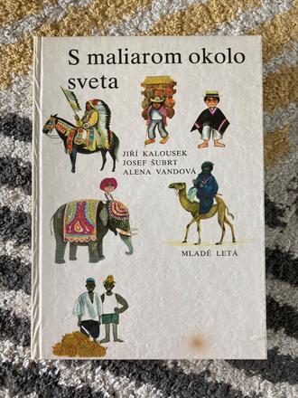 S maliarom okolo sveta-prvé vyd.1989,