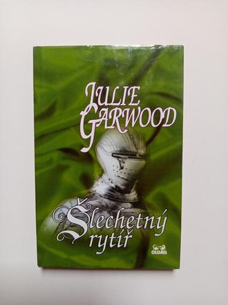 Šlechetný rytíř, julie garwood, 