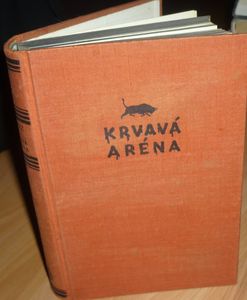 Vincente blasco ibaňez - krvavá aréna - 1960,