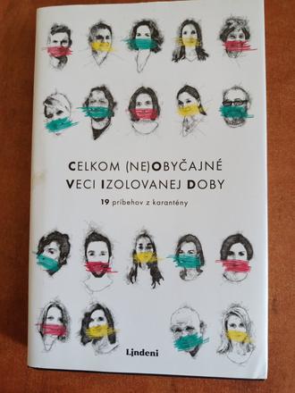 Celkom neobyčajné veci izolovanej doby,