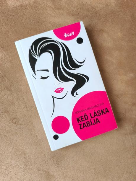 Kniha adriana macháčová - keď láska zabíja,