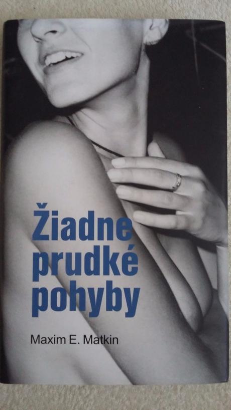 Kniha źiadne prudké pohyby, 