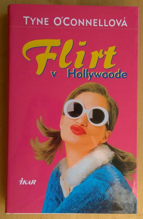 Flirt v hollywoode, tyne óconnellová,