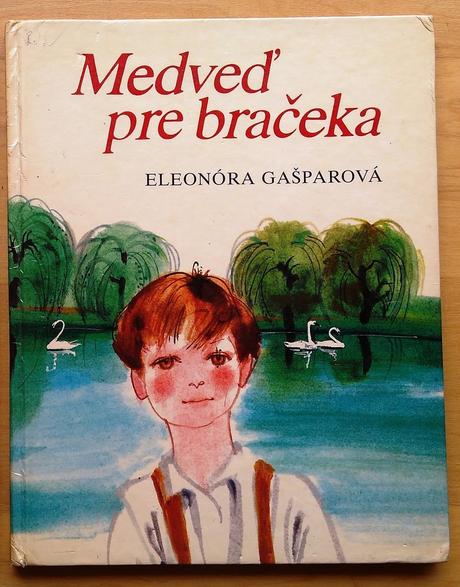 Medveď pre bračeka , eleonóra gašparová,