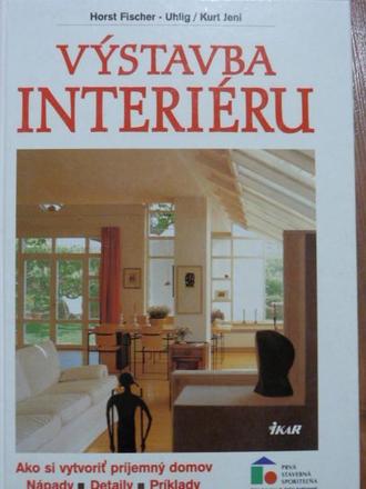 Výstavba interiéru -ako si vytvoriť príjemný domov,