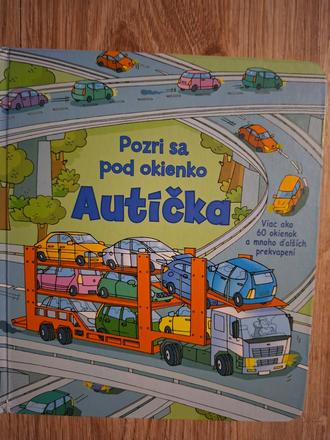 Pozri sa pod okienko autíčka ô, 