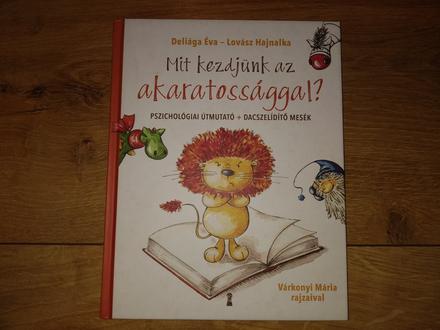 Mit kezdjünk az akarotossággal, 