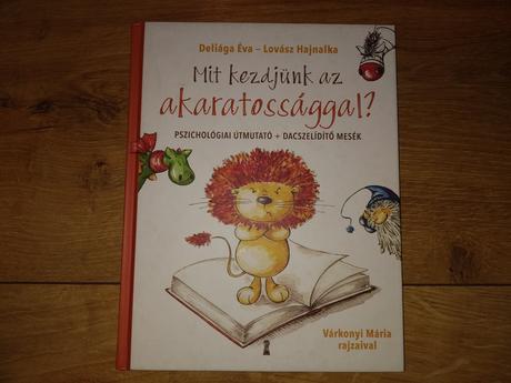 Mit kezdjünk az akarotossággal,