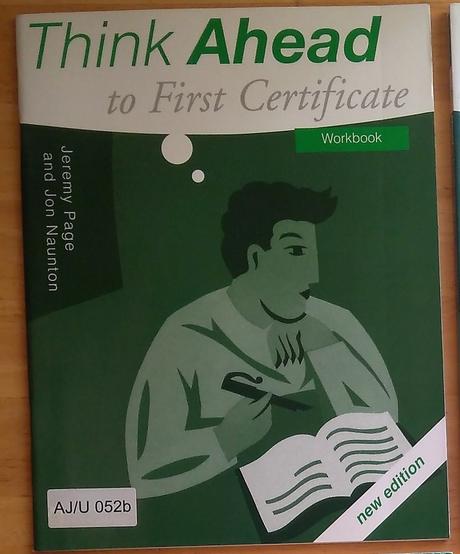 Think ahead to first certificate, workbook,