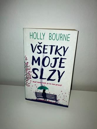 Kniha - holly bourne - všetky moje slzy,