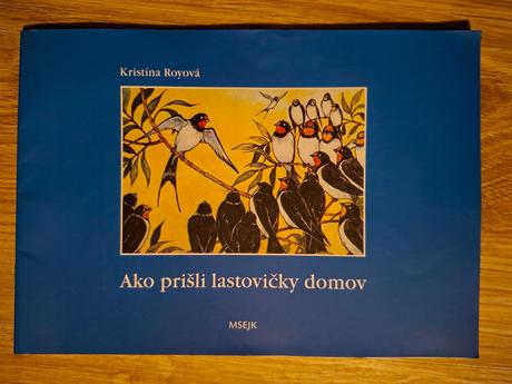 Ako prišli lastovičky domov ô, 
