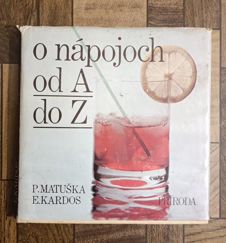 P. matuška, e. kardos - o nápojoch od a do z, 