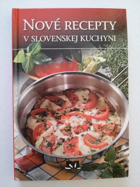 Nové recepty v slovenskej kuchyni,