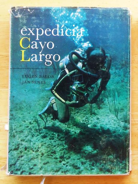 Expedícia cayo largo , eugen balon , ján seneš,
