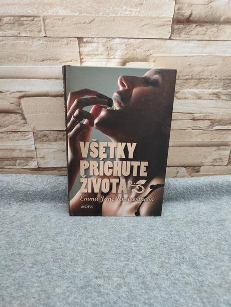 Všetky príchute života - emma jane unsworth, 