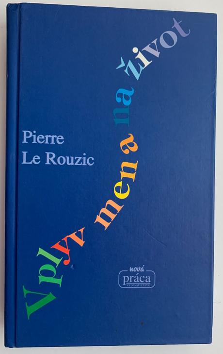 Pierre le rouzic - vplyv mena na život,
