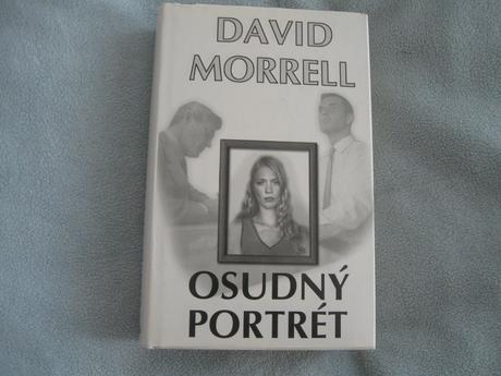 David morrell - osudný portrét,