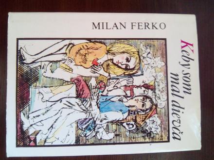 Keby som mal dievča ô,