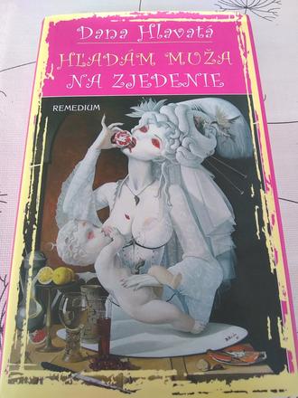 Hľadám muža na zjedenie - dana hlavatá,