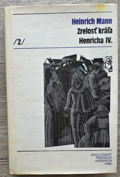 Kniha zrelosť kráľa henricha iv. 2 heinrich mann,