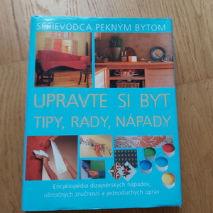 Upravte si byt, rady, tipy, nápady,
