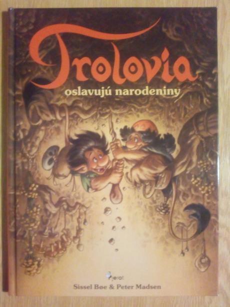 Trolovia oslavujú narodeniny,