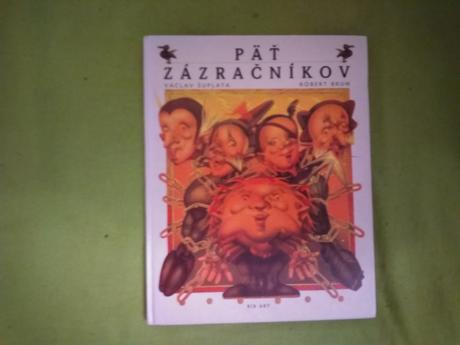 Päť zázračníkov ô, 