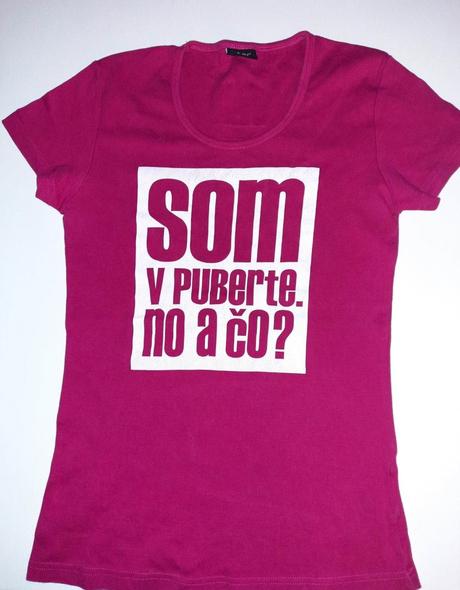 Predám tričko som v puberte no a čo, l