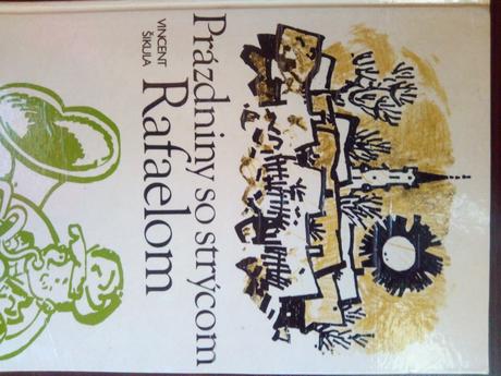 Prázdniny so strýcom rafaelom ô,