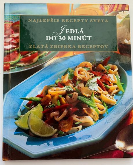 Najlepšie recepty sveta - jedlá do 30 minút, 