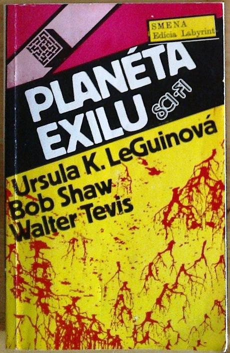 Planéta exilu - ursula k. leguinová , bob shaw, 