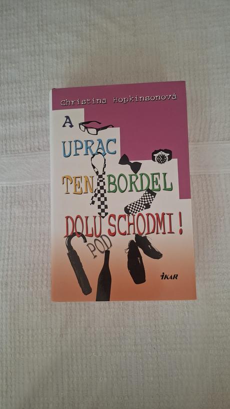 Kniha a uprac ten bordel dolu schodmi,