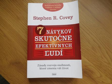 7 návykov skutočne efektívnych ľudí stephen r. cov, 