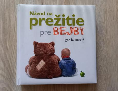 Kniha - navod na prezitie pre bejby, 