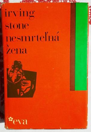 Nesmrteľná žena  - irving stone, 