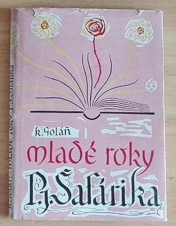 Mladé roky p. j. šafárika - k. goláň ,