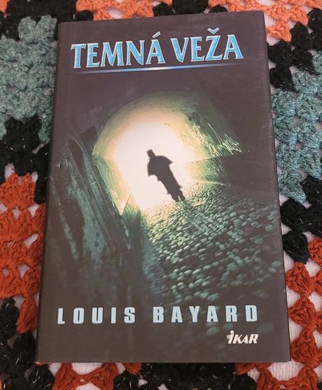 Temná veža louis bayard,